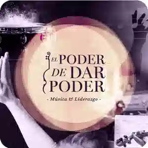 El poder de dar poder, curso de liderazgo Musiconomía